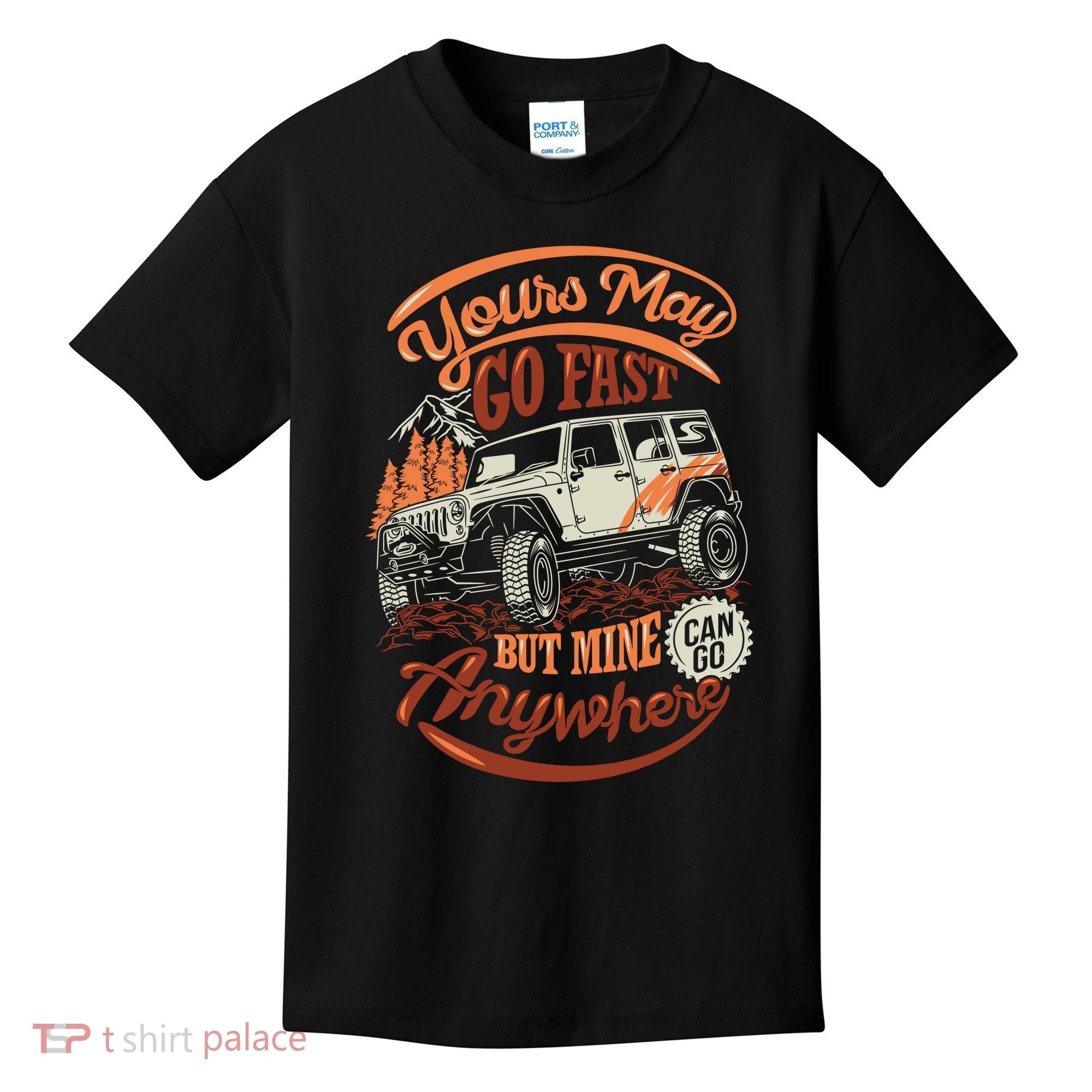 YOUR MAY GO FAST BUT MINE CAN GO ANYWHERE Kids T-Shirt