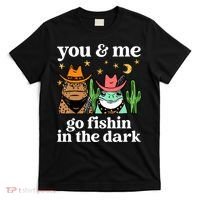 You & Me Go Fishin In The Dark Country Frogs Quote T-Shirt thumb 0