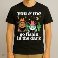 You & Me Go Fishin In The Dark Country Frogs Quote T-Shirt thumb 3