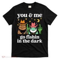 You & Me Go Fishin In The Dark Country Frogs Quote T-Shirt thumb 0