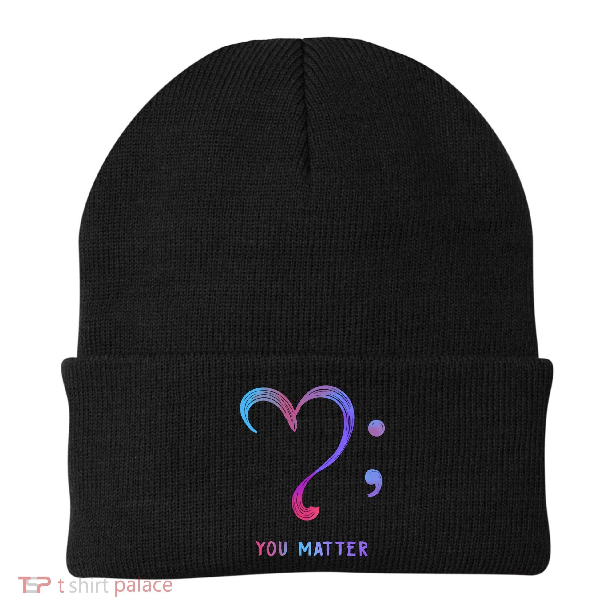 You Matter Heart And Semicolon Suicide Prevention Gift Beanie