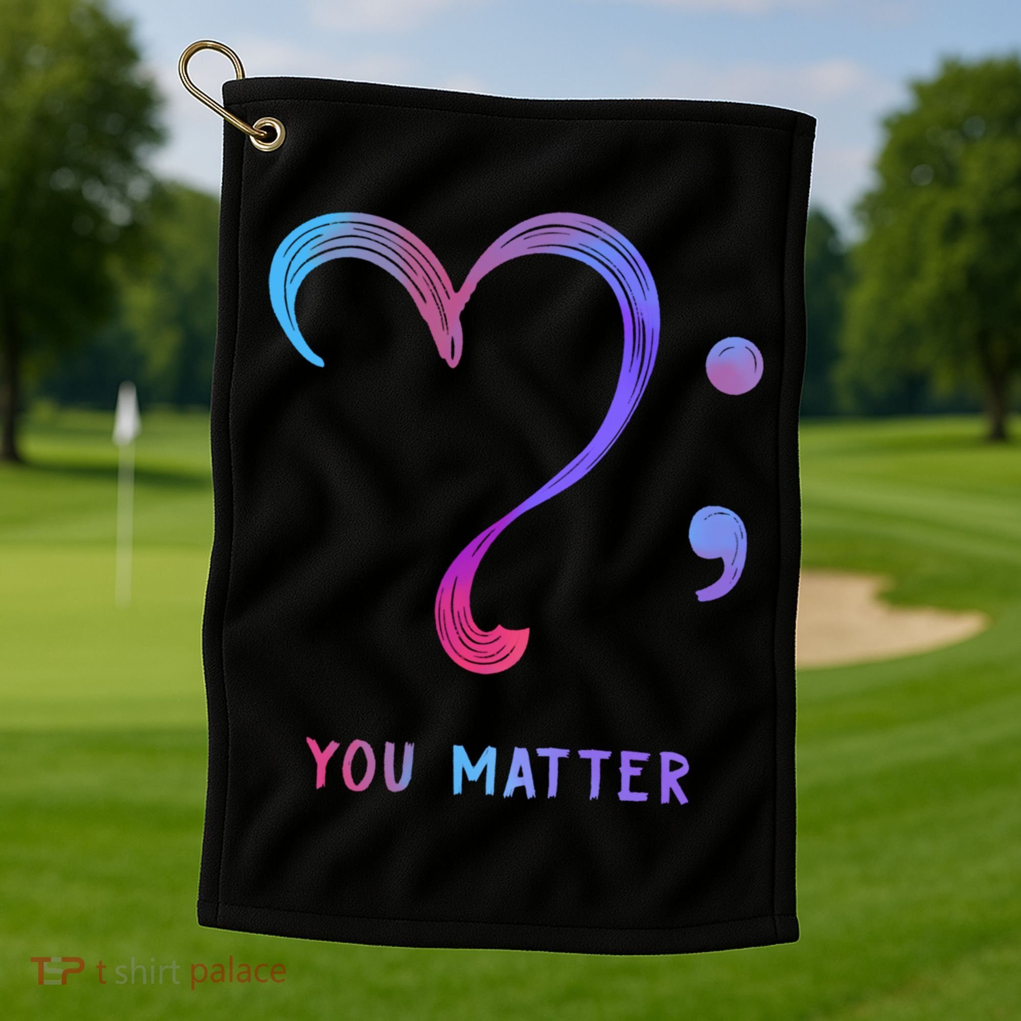 You Matter Heart And Semicolon Suicide Prevention Gift Golf Towel