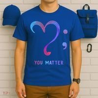 You Matter Heart And Semicolon Suicide Prevention Gift T-Shirt thumb 6
