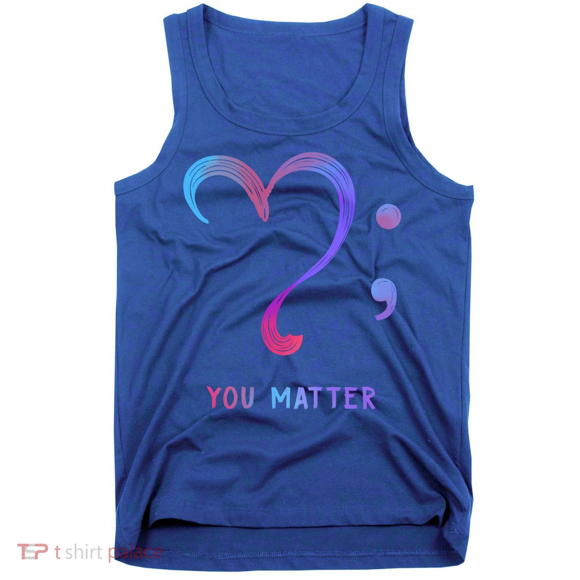 You Matter Heart And Semicolon Suicide Prevention Gift Tank Top