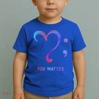 You Matter Heart And Semicolon Suicide Prevention Gift Toddler T-Shirt thumb 2