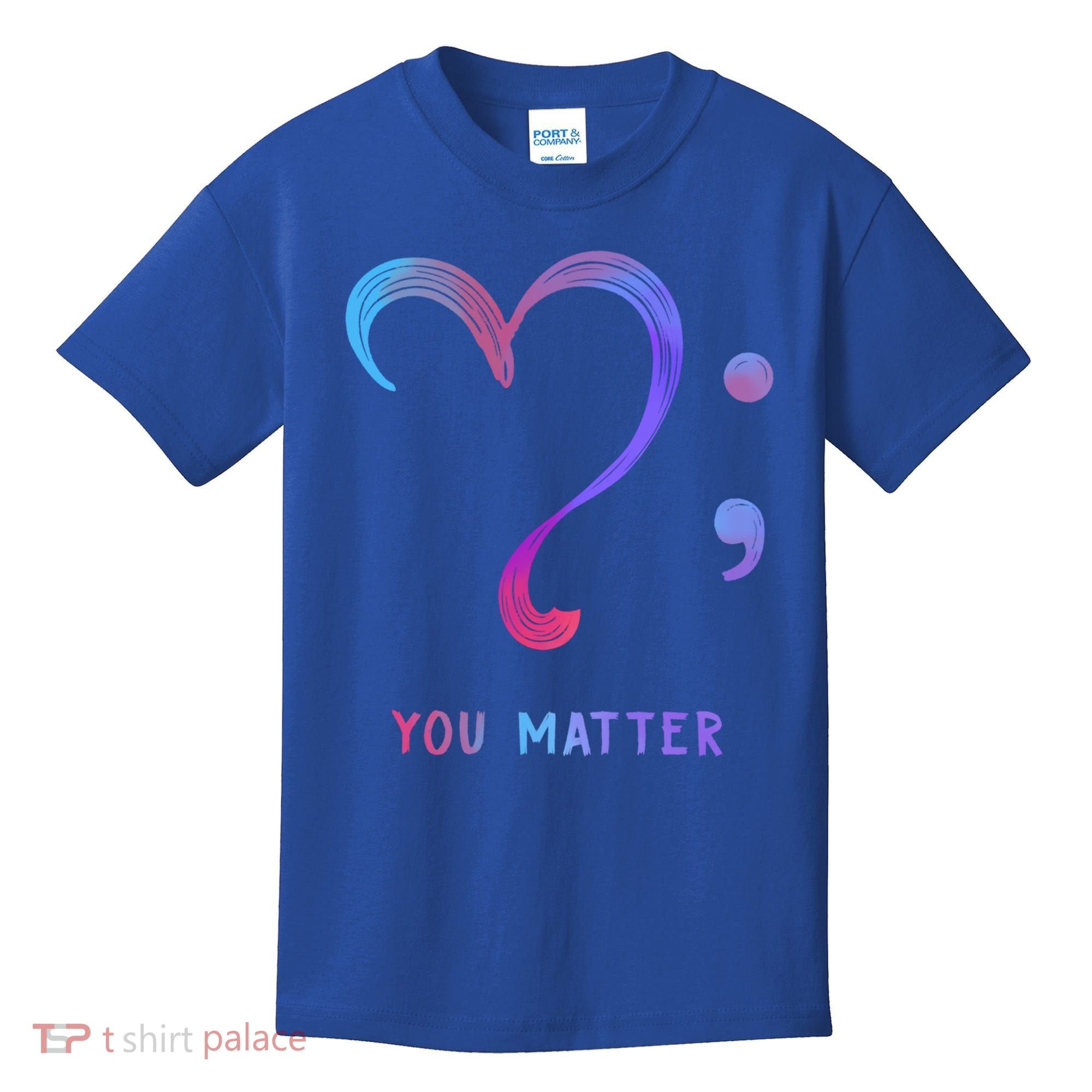 You Matter Heart And Semicolon Suicide Prevention Gift Kids T-Shirt