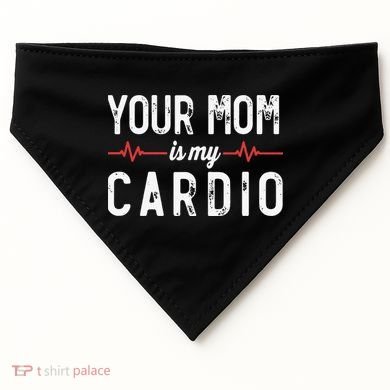 Your Mom Is My Cardio Dad Workout Gym USA-Made Doggie Bandana