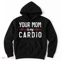 Your Mom Is My Cardio Dad Workout Gym Hoodie thumb 0