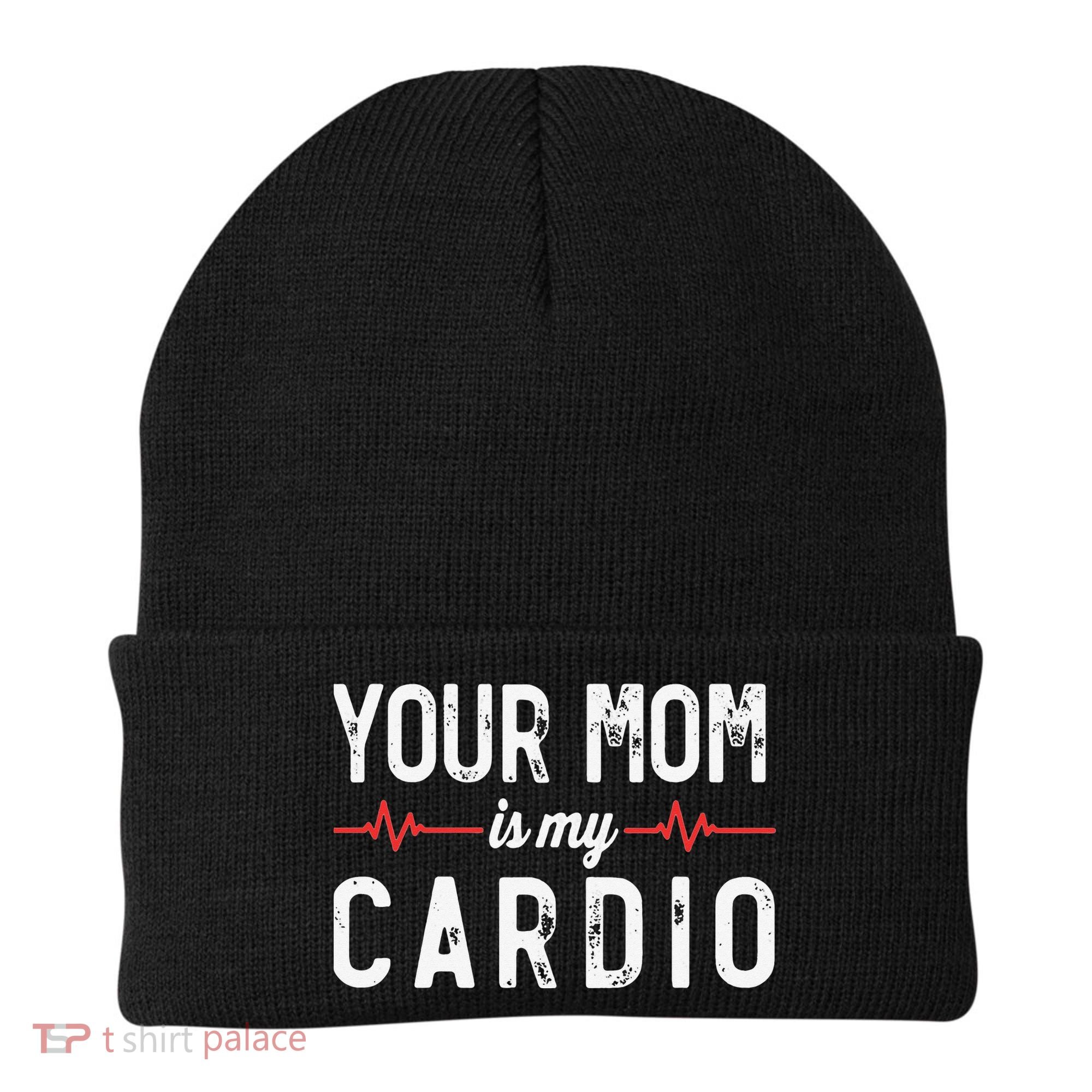 Your Mom Is My Cardio Dad Workout Gym Beanie