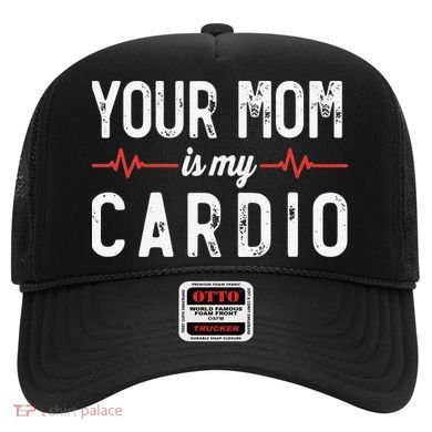 Your Mom Is My Cardio Dad Workout Gym Hat