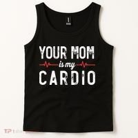 Your Mom Is My Cardio Dad Workout Gym Tank Top thumb 2