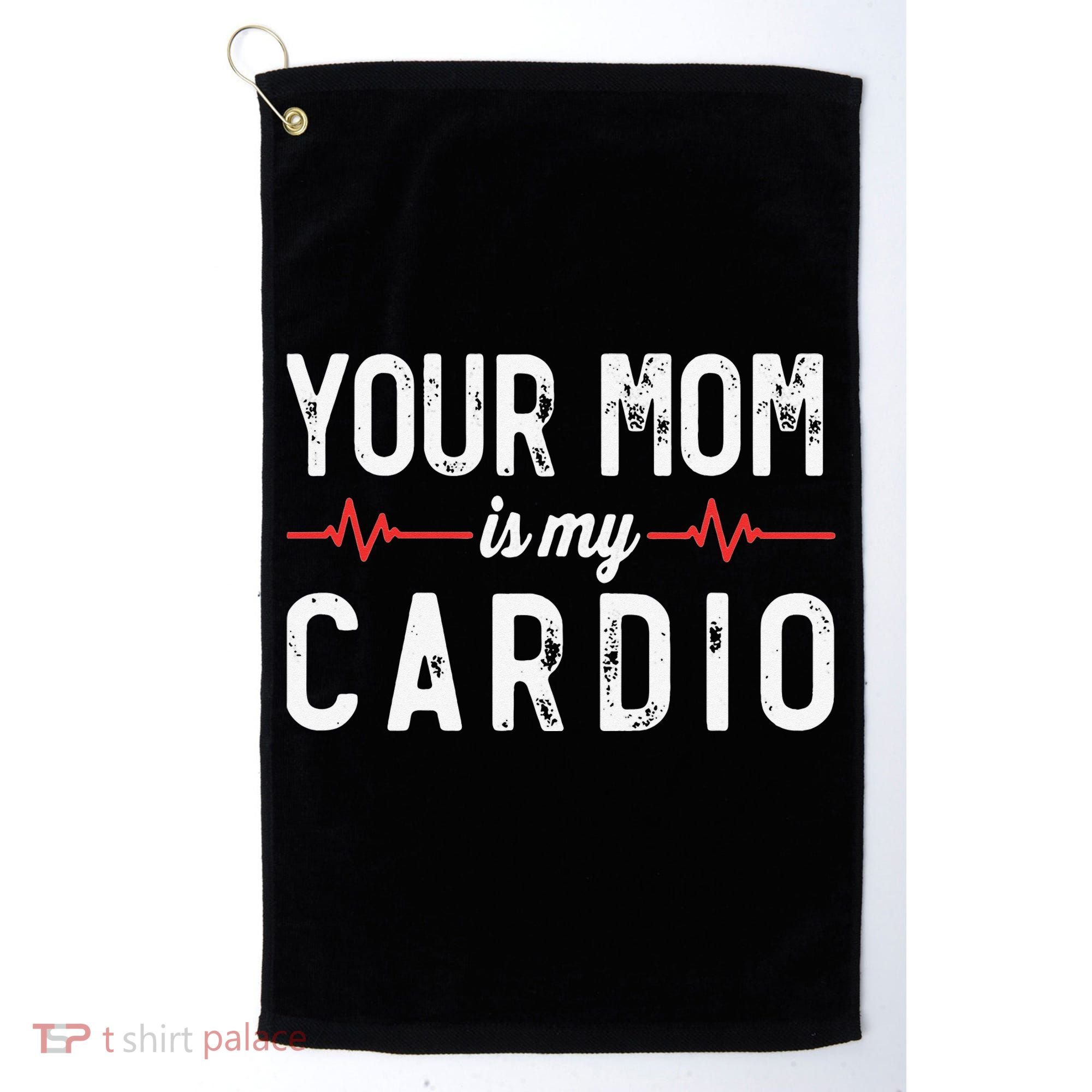 Your Mom Is My Cardio Dad Workout Gym Golf Towel
