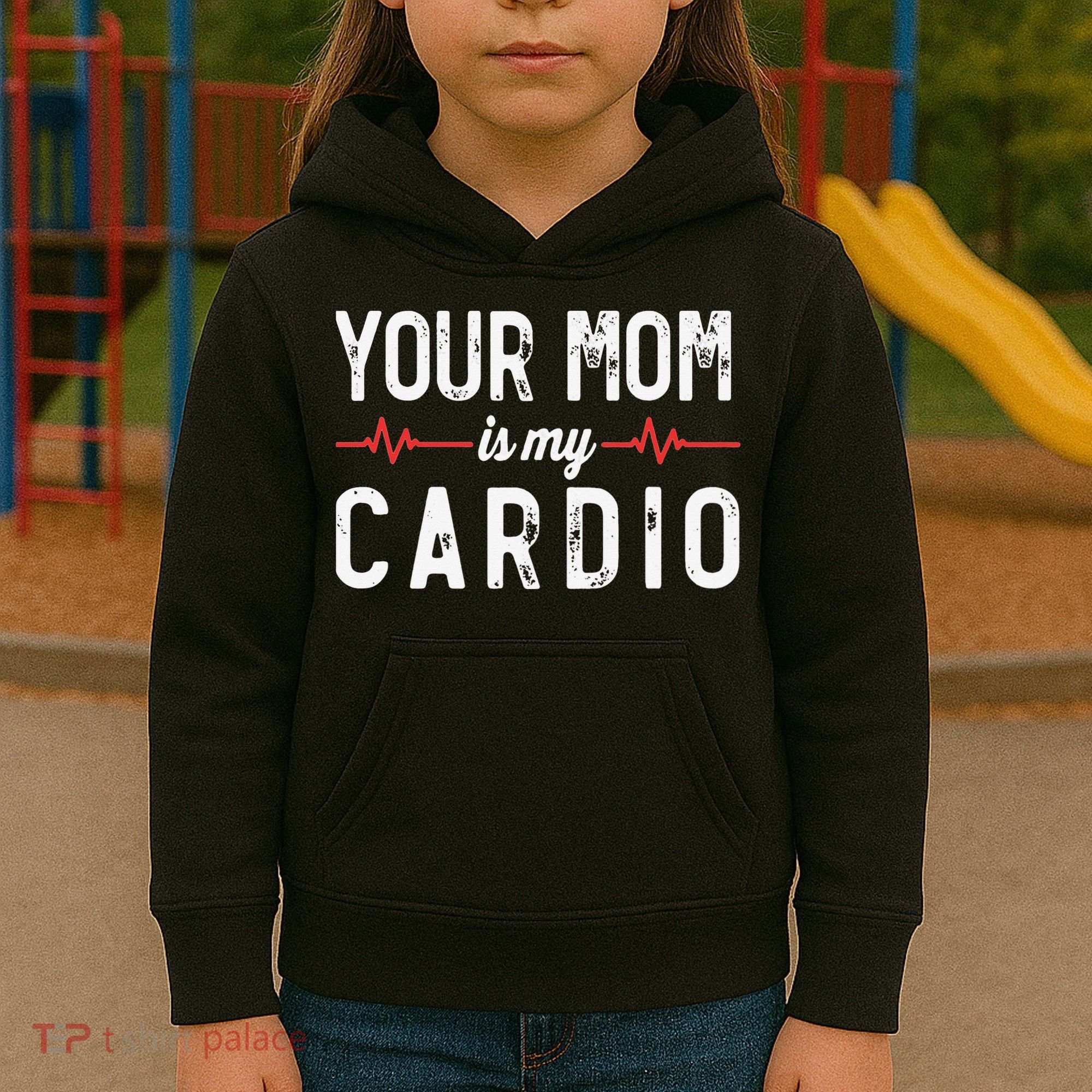 Your Mom Is My Cardio Dad Workout Gym Kids Hoodie
