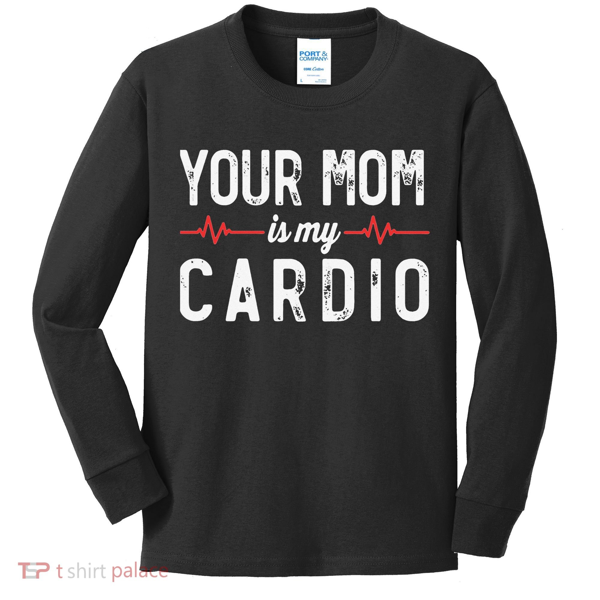 Your Mom Is My Cardio Dad Workout Gym Kids Long Sleeve Shirt