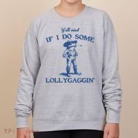 YAll Mind If I Do Some Lollygagging Cowboy Frog Women's Sweatshirt thumb 0