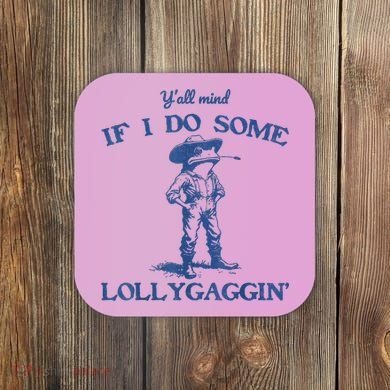 YAll Mind If I Do Some Lollygagging Cowboy Frog Coaster