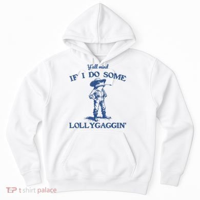 YAll Mind If I Do Some Lollygagging Cowboy Frog Hoodie