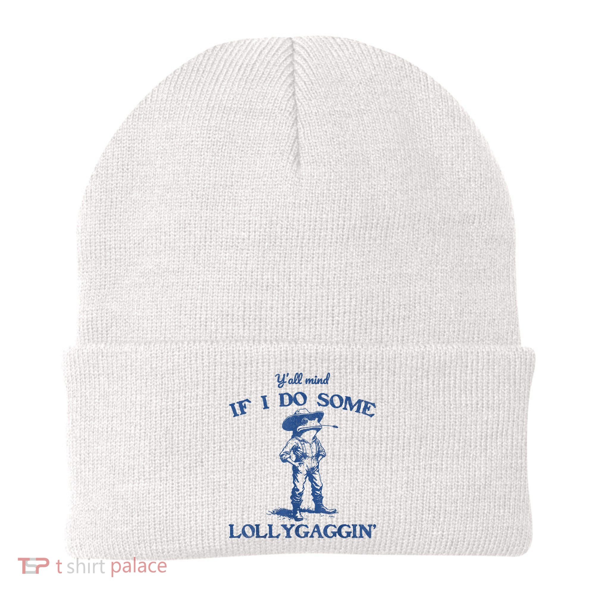 YAll Mind If I Do Some Lollygagging Cowboy Frog Beanie