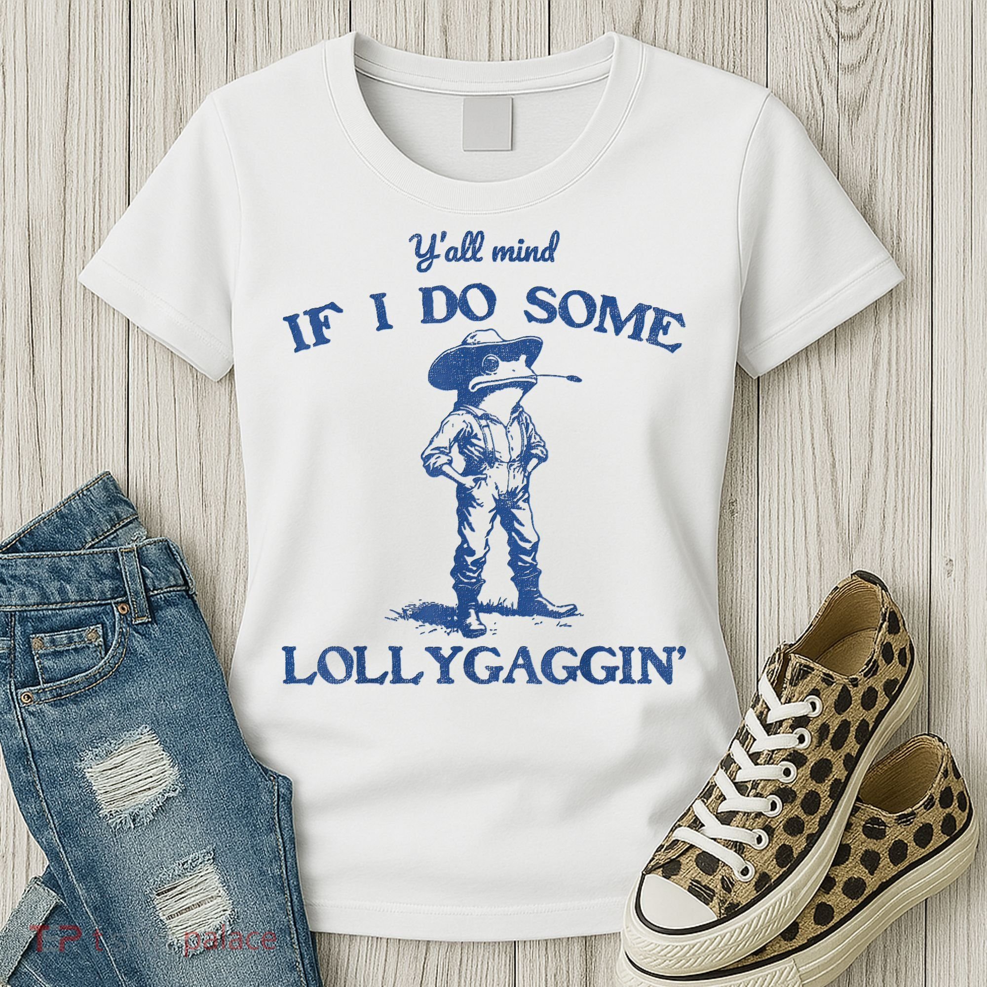 YAll Mind If I Do Some Lollygagging Cowboy Frog Women's T-Shirt