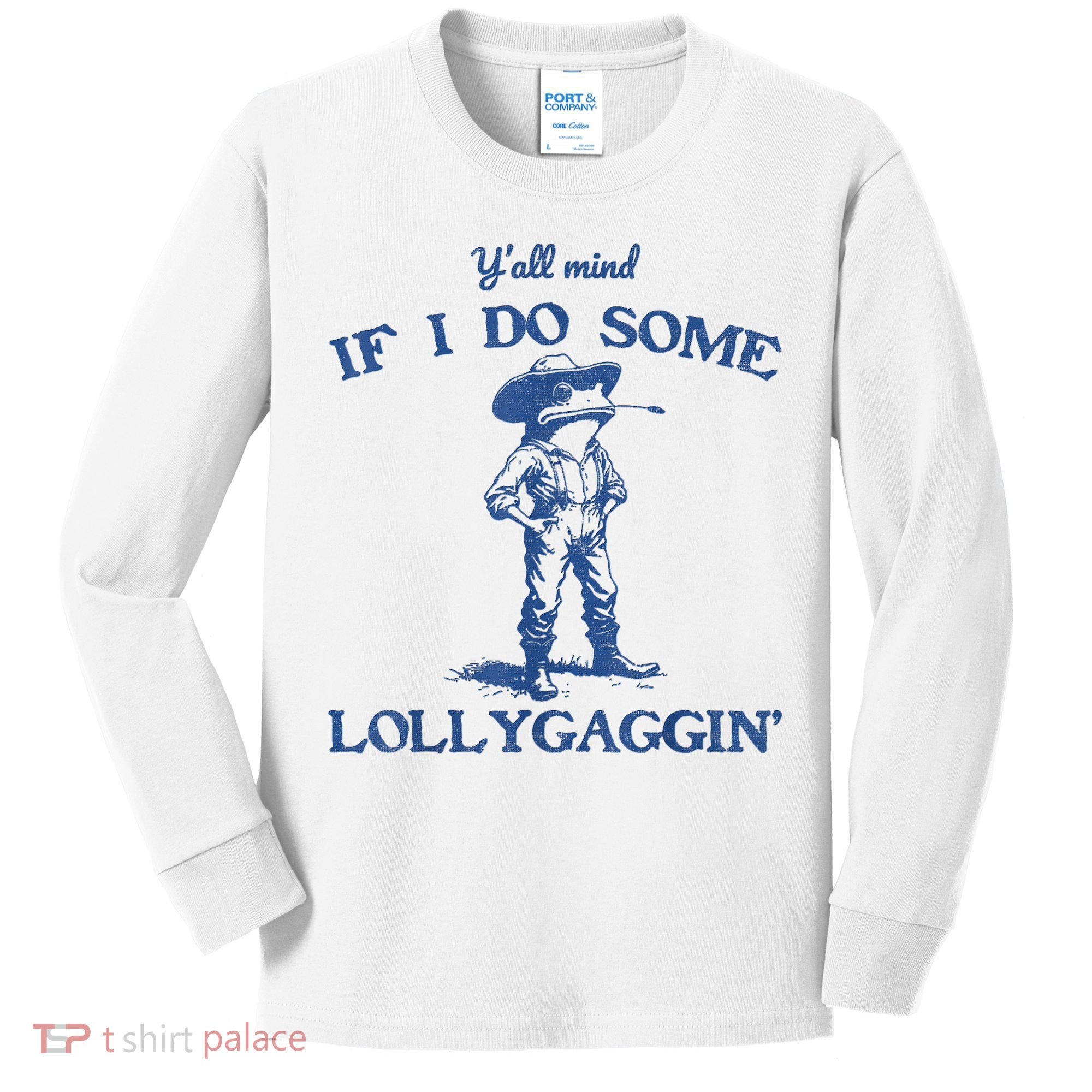 YAll Mind If I Do Some Lollygagging Cowboy Frog Kids Long Sleeve Shirt
