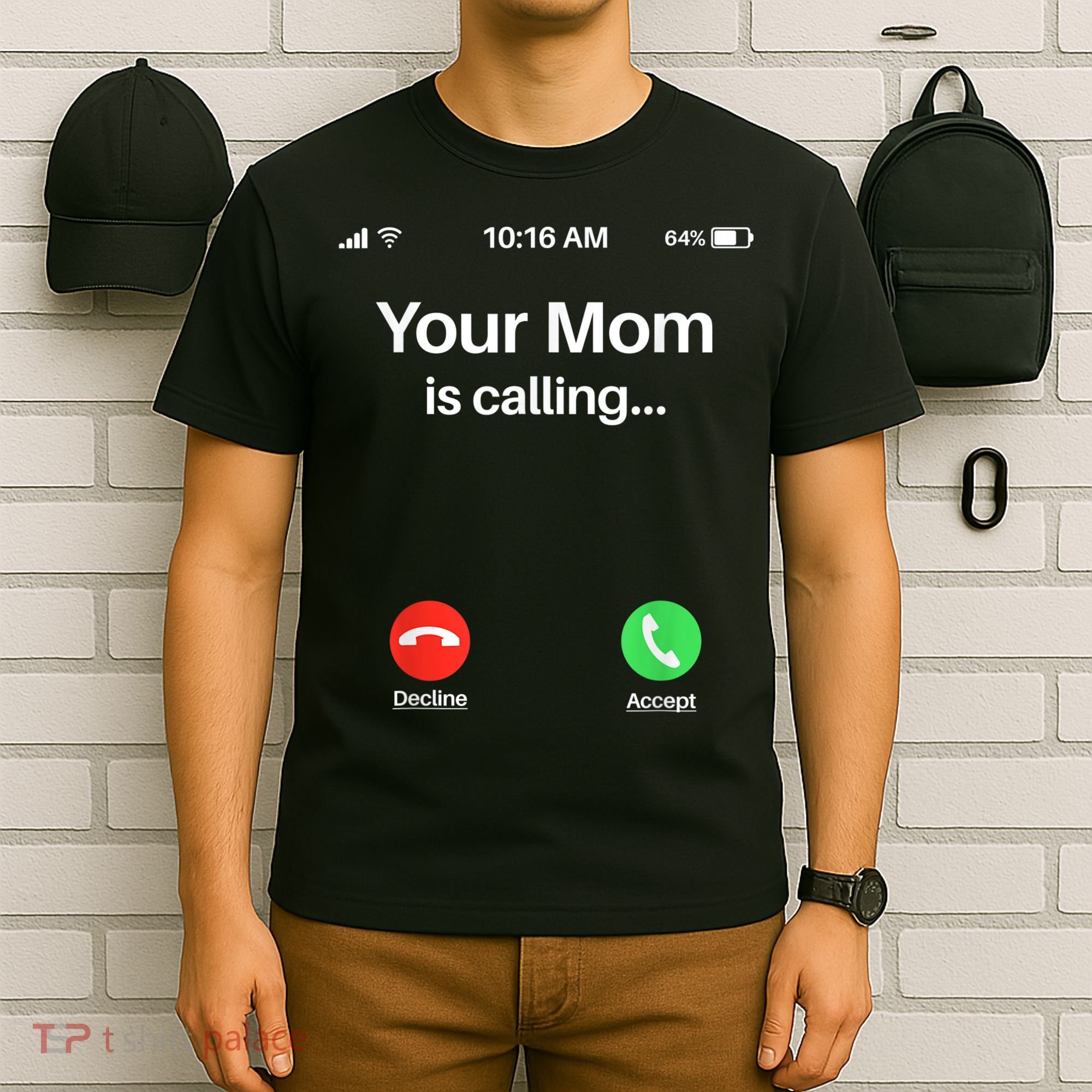 Your Mom Is Calling Shirt Your Mom Is Calling T-Shirt