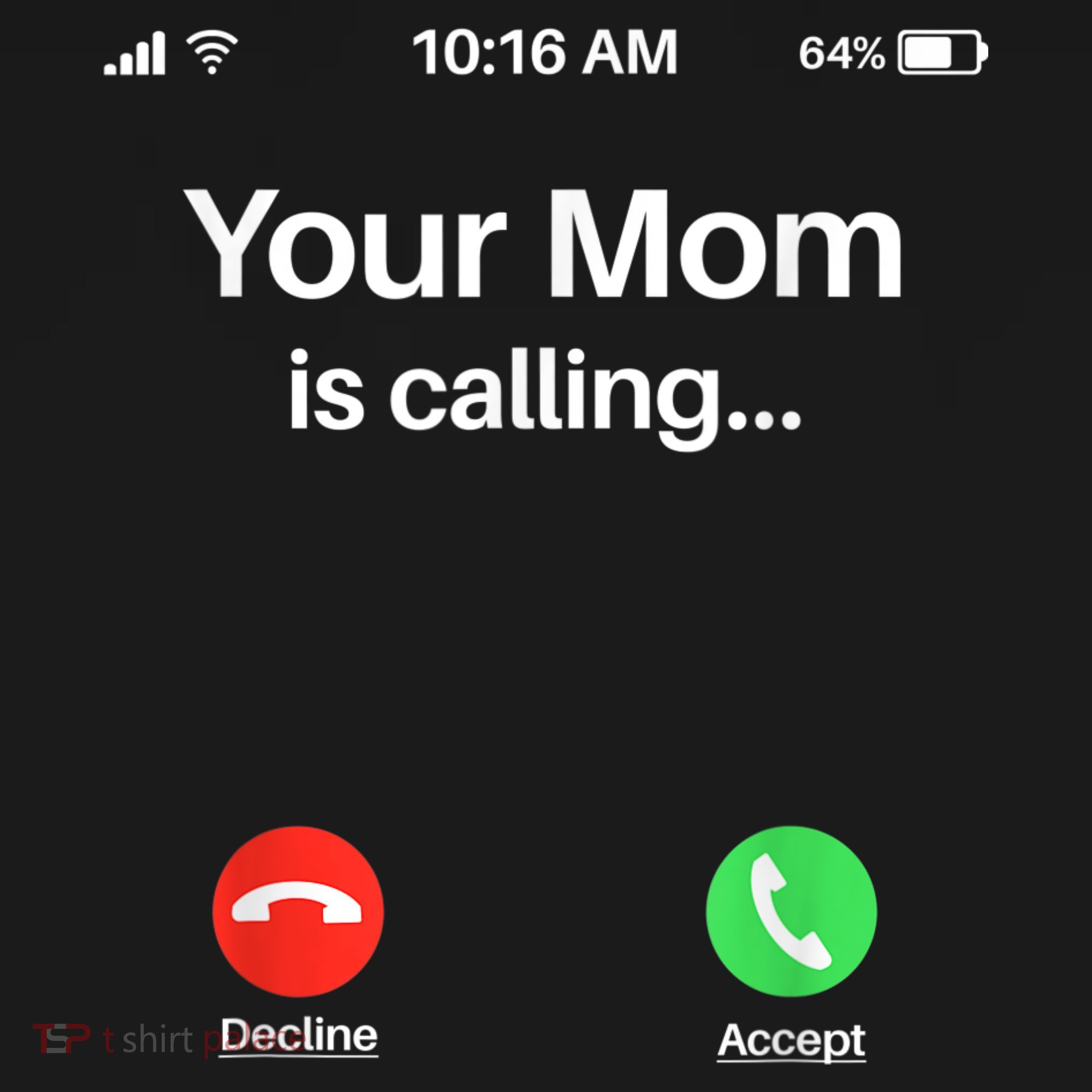 Your Mom Is Calling Shirt Your Mom Is Calling Mousepad