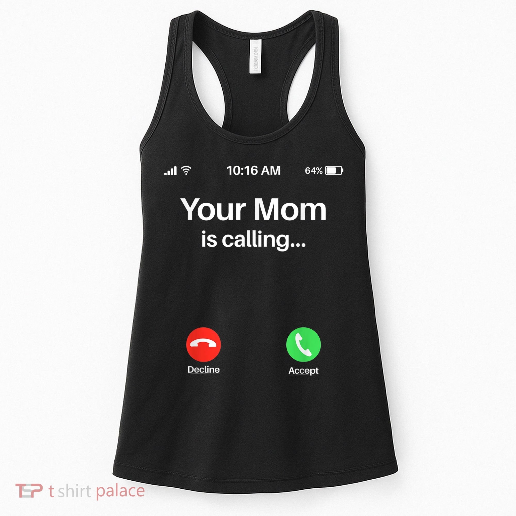 Your Mom Is Calling Shirt Your Mom Is Calling Women's Tank Top