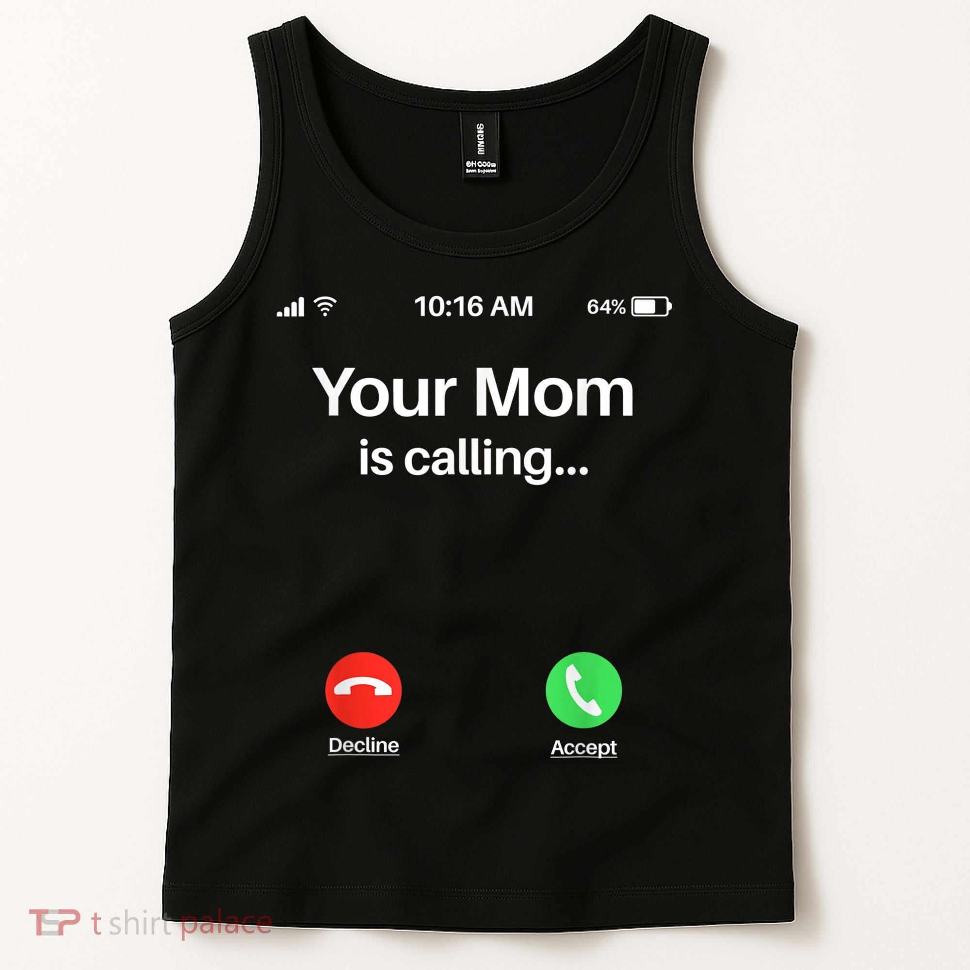 Your Mom Is Calling Shirt Your Mom Is Calling Tank Top
