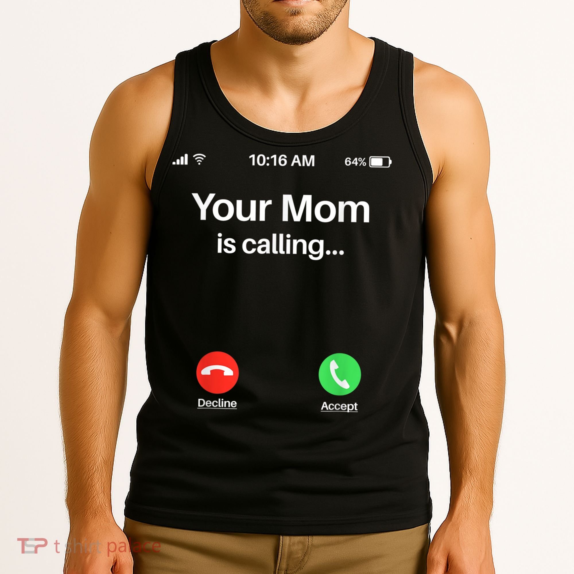 Your Mom Is Calling Shirt Your Mom Is Calling Tank Top