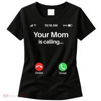 Your Mom Is Calling Shirt Your Mom Is Calling Women's T-Shirt thumb 0