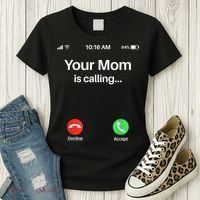 Your Mom Is Calling Shirt Your Mom Is Calling Women's T-Shirt thumb 3
