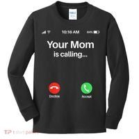 Your Mom Is Calling Shirt Your Mom Is Calling Kids Long Sleeve Shirt thumb 0