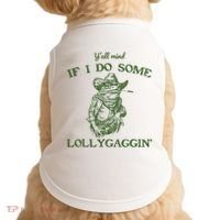YAll Mind If I Do Some Lollygagging Funny Cowboy Frog Doggie Tank thumb 0