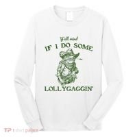 YAll Mind If I Do Some Lollygagging Funny Cowboy Frog Long Sleeve Shirt thumb 0