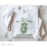 YAll Mind If I Do Some Lollygagging Funny Cowboy Frog Sweatshirt thumb 2