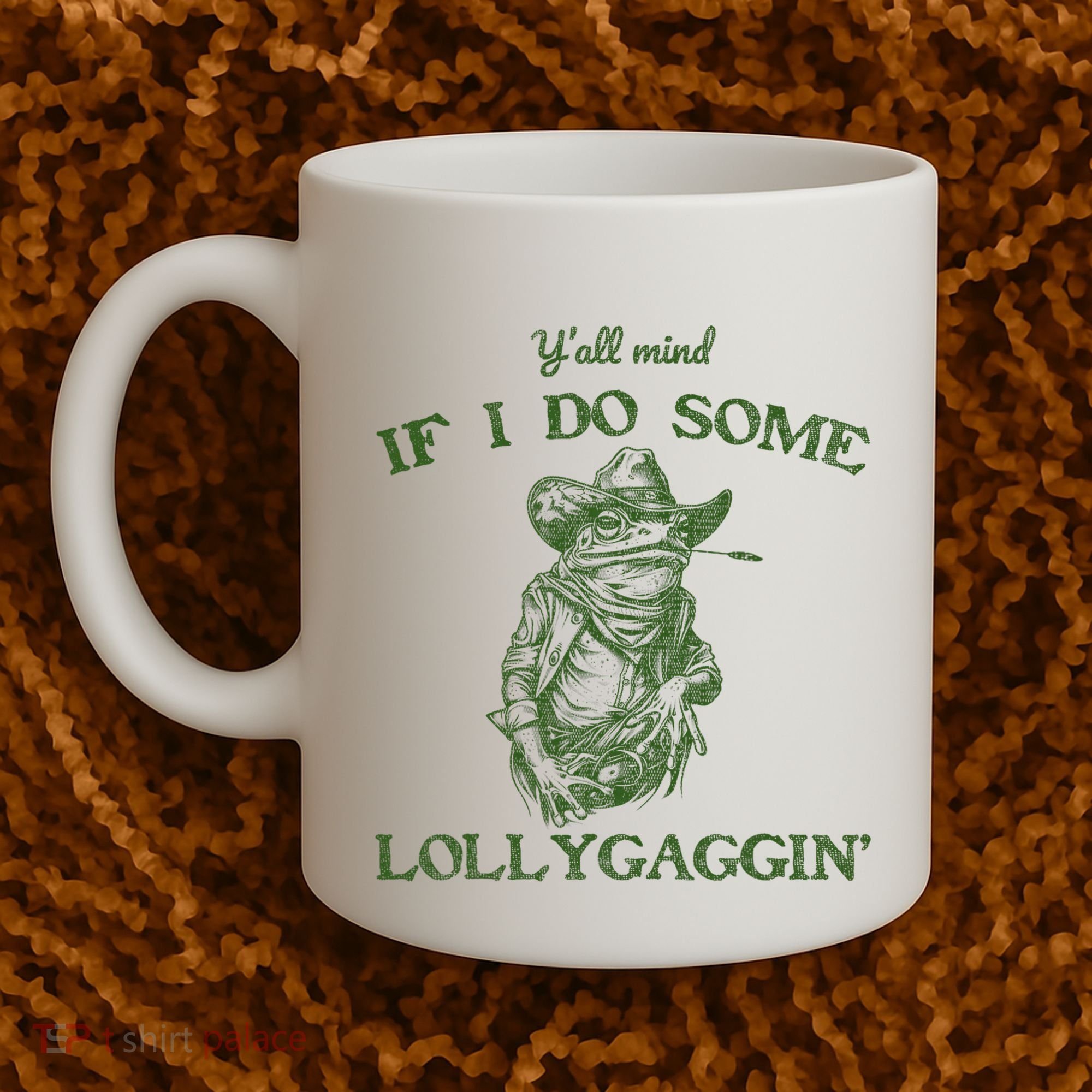 YAll Mind If I Do Some Lollygagging Funny Cowboy Frog Coffee Mug