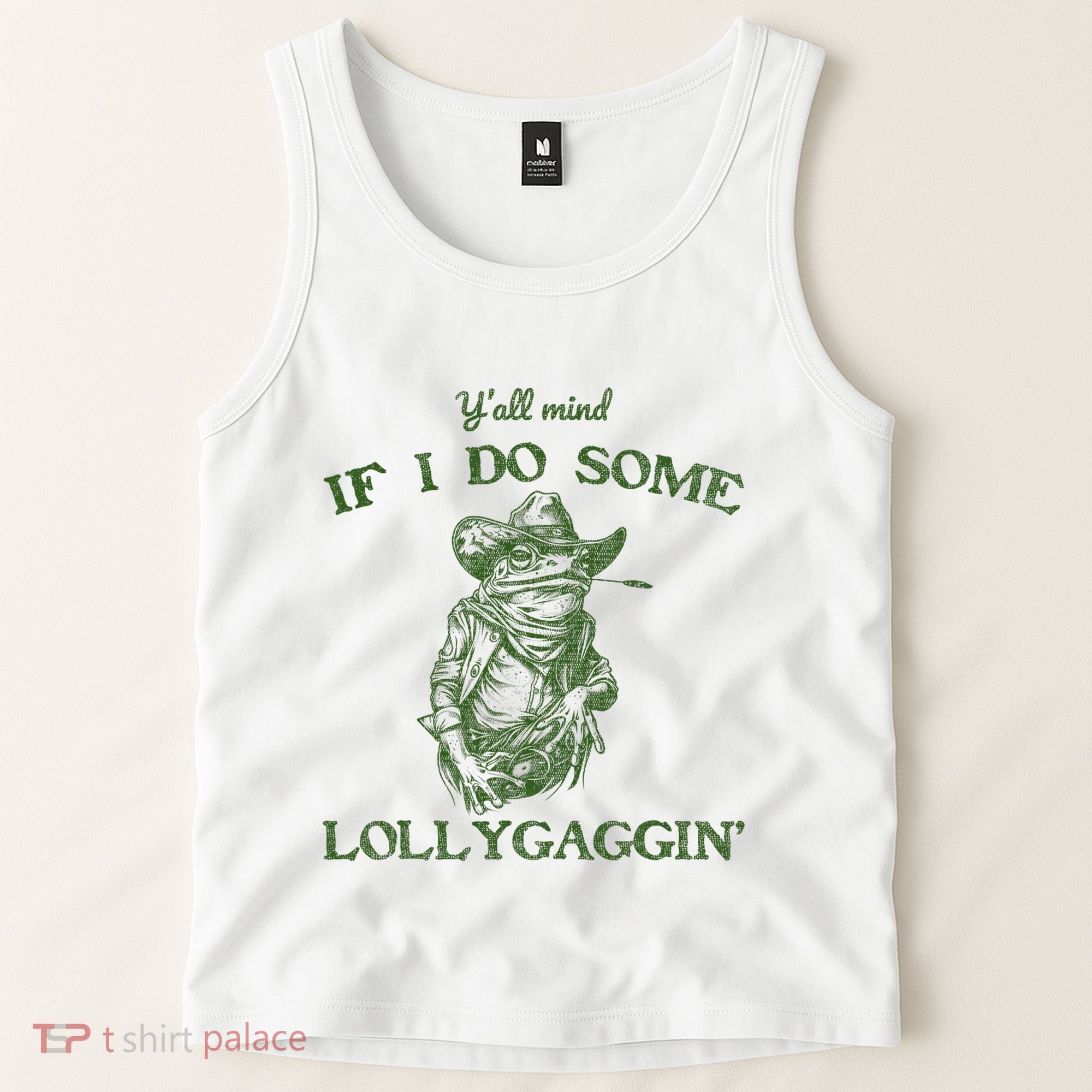 YAll Mind If I Do Some Lollygagging Funny Cowboy Frog Tank Top