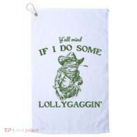 YAll Mind If I Do Some Lollygagging Funny Cowboy Frog Golf Towel thumb 0