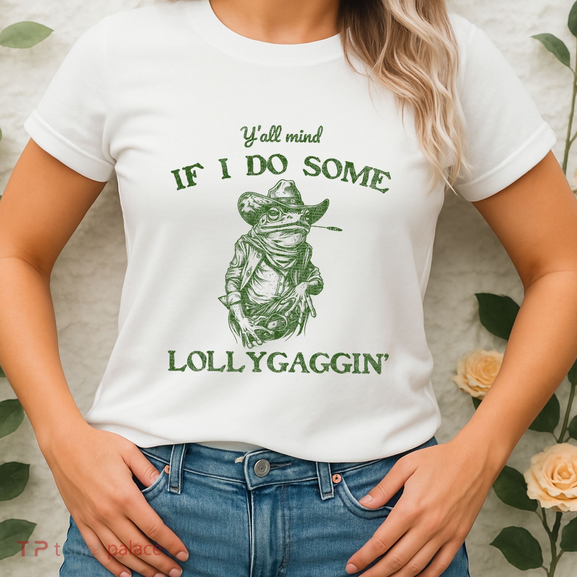YAll Mind If I Do Some Lollygagging Funny Cowboy Frog Women's T-Shirt