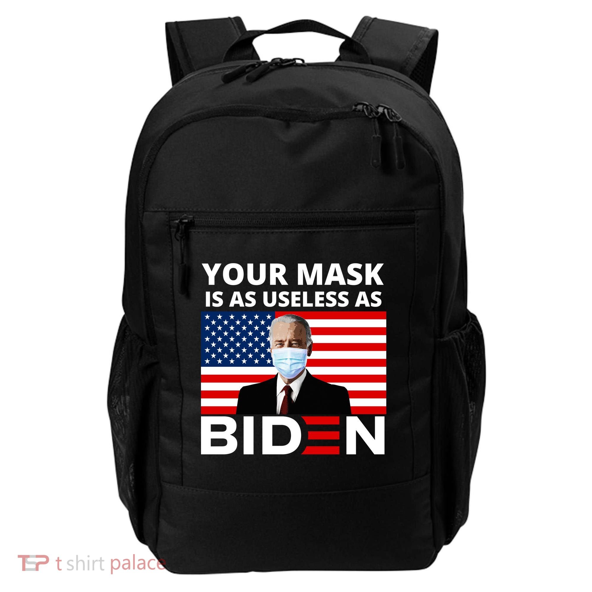 Your Mask Is As Useless As Biden Funny Backpack