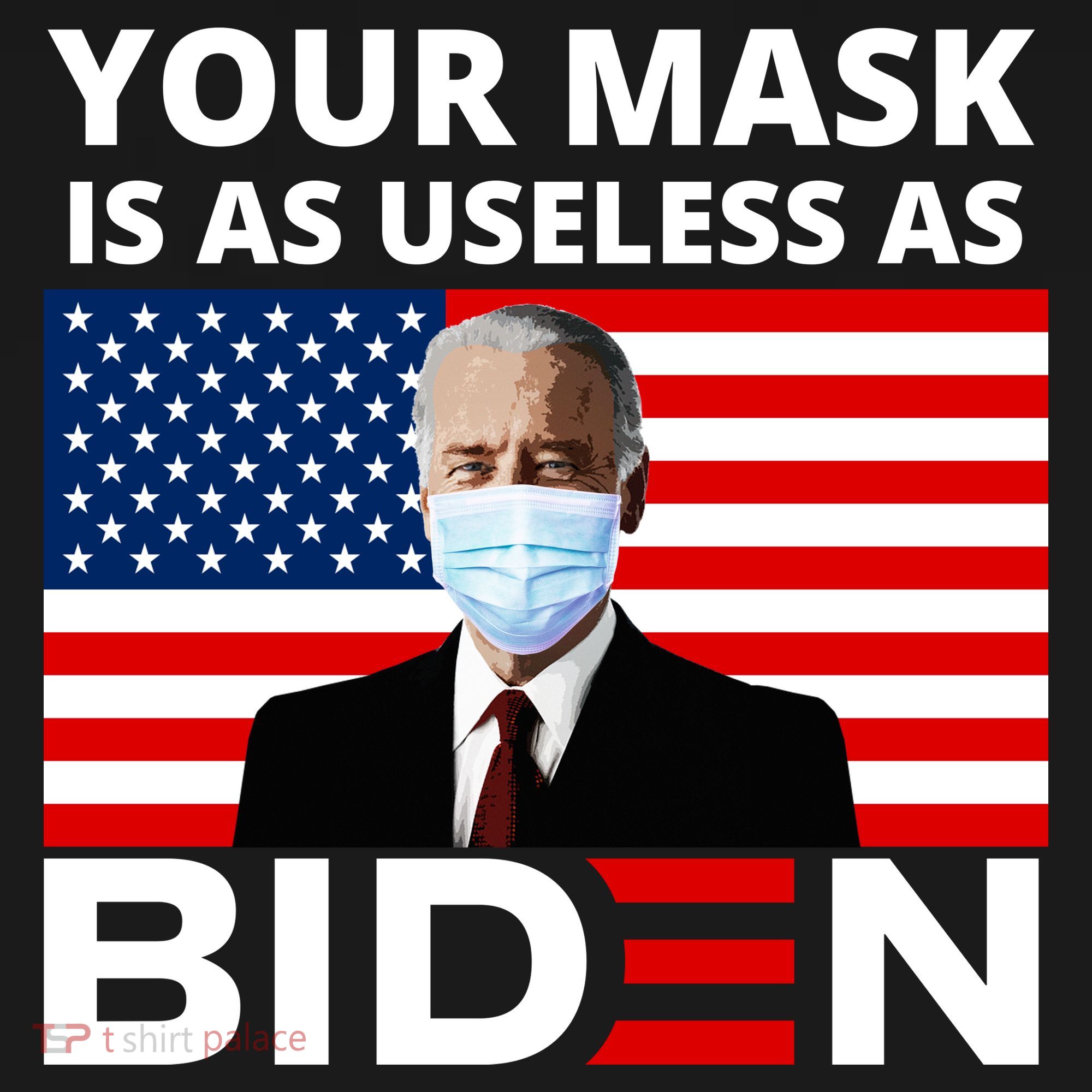 Your Mask Is As Useless As Biden Funny Backpack