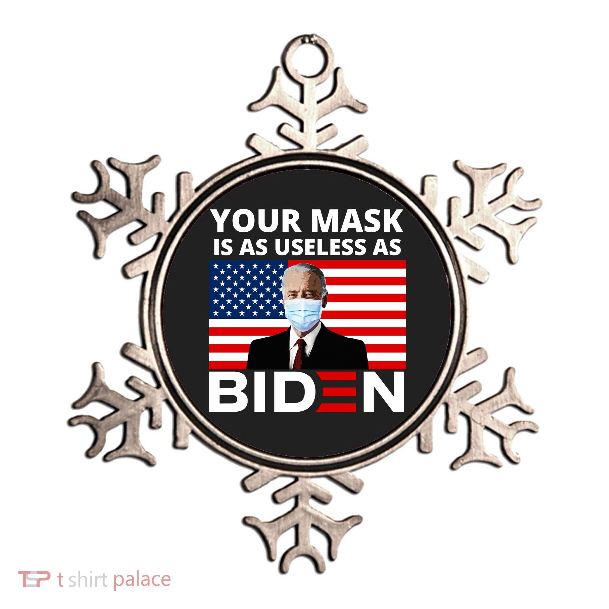 Your Mask Is As Useless As Biden Funny Ornament