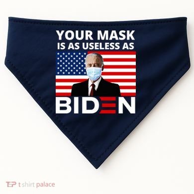 Your Mask Is As Useless As Biden Funny USA-Made Doggie Bandana