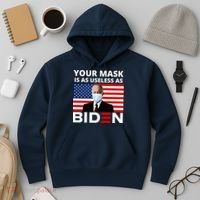 Your Mask Is As Useless As Biden Funny Hoodie thumb 3