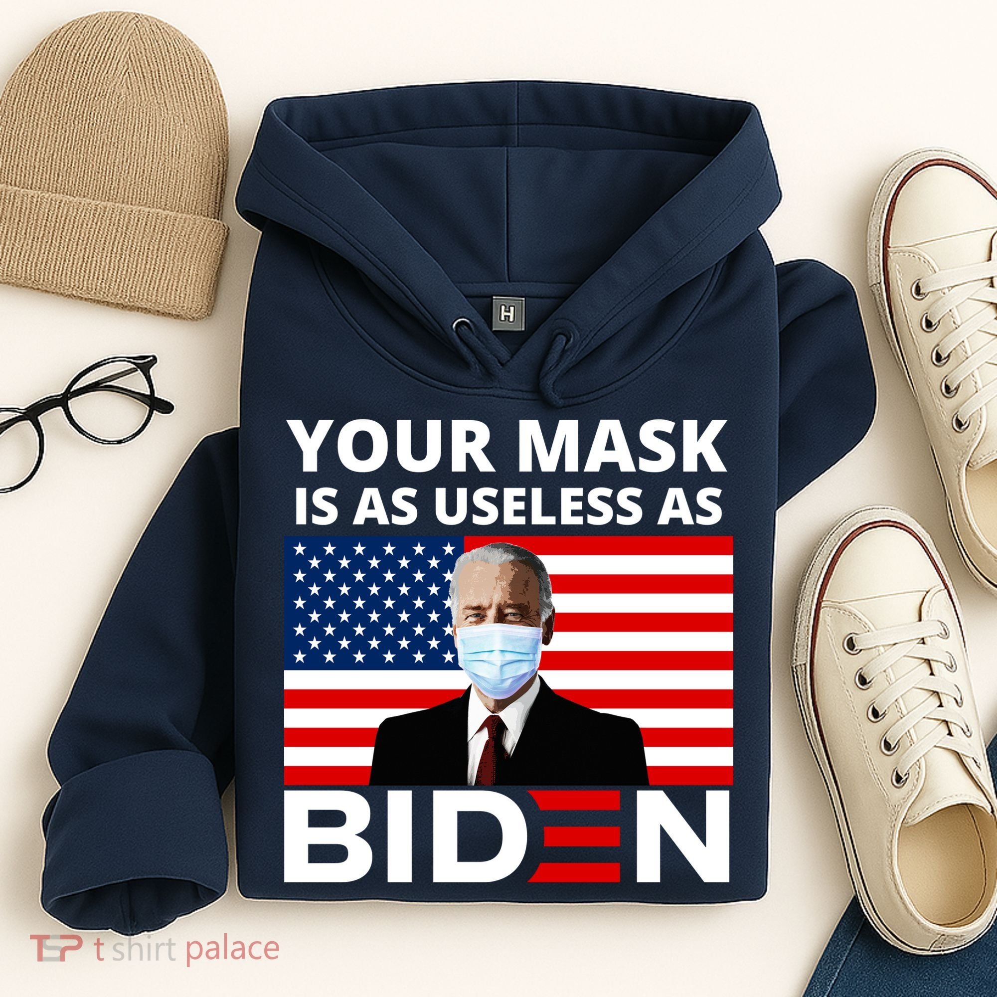 Your Mask Is As Useless As Biden Funny Hoodie
