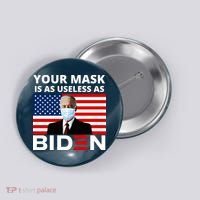 Your Mask Is As Useless As Biden Funny Button thumb 0
