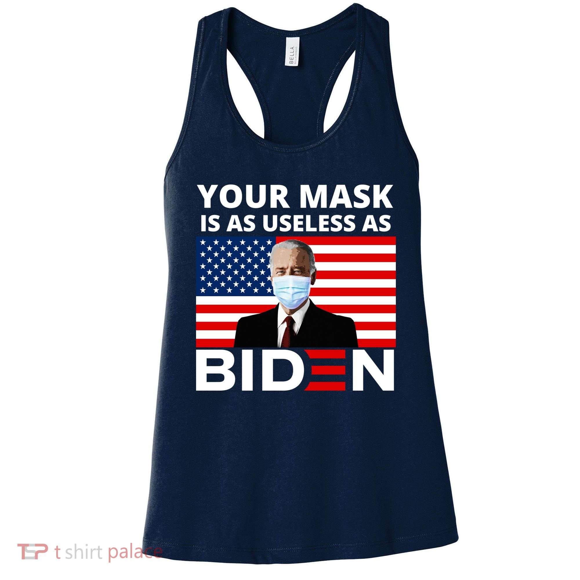 Your Mask Is As Useless As Biden Funny Women's Tank Top
