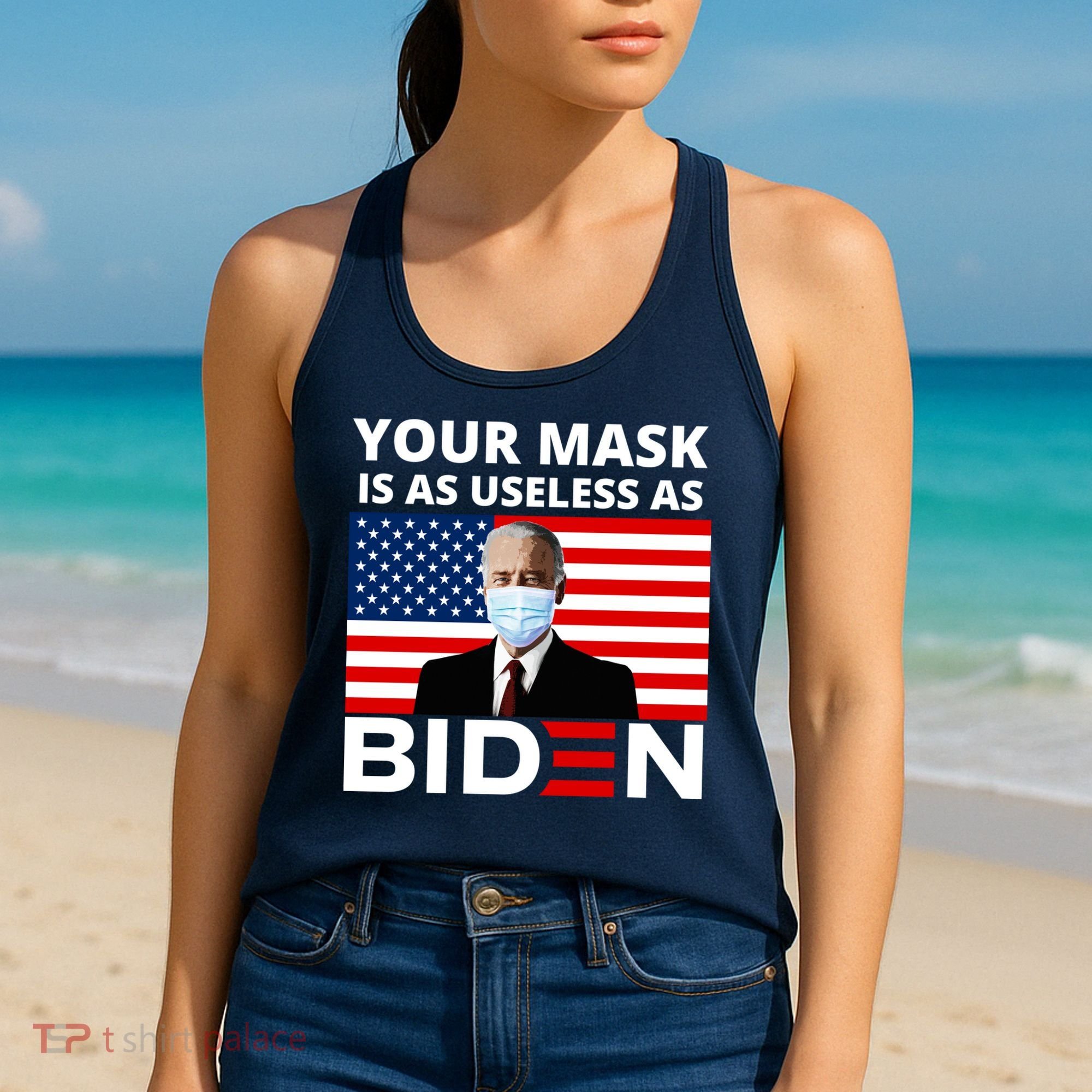 Your Mask Is As Useless As Biden Funny Women's Tank Top