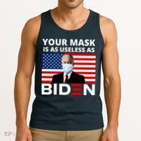 Your Mask Is As Useless As Biden Funny Tank Top thumb 3