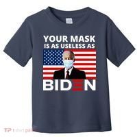 Your Mask Is As Useless As Biden Funny Toddler T-Shirt thumb 0